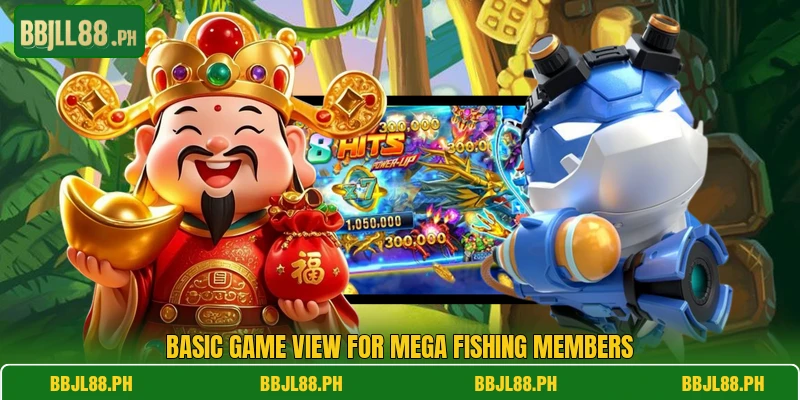 Basic game view for Mega Fishing members