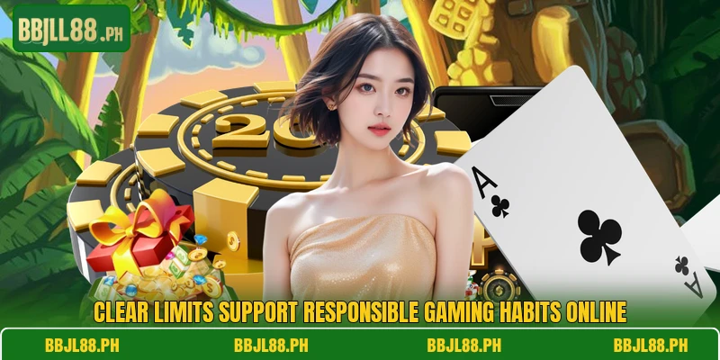 Clear limits support responsible gaming habits online