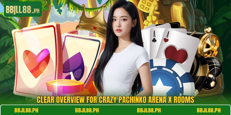 Clear overview for Crazy Pachinko Arena X rooms
