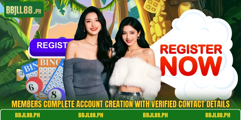 Members complete account creation with verified contact details