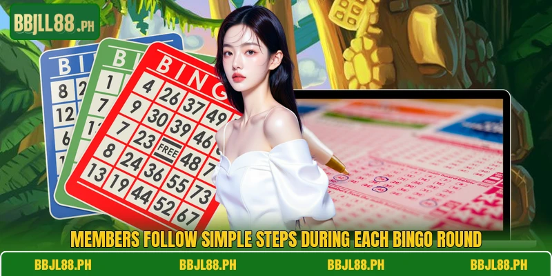Members follow simple steps during each bingo round