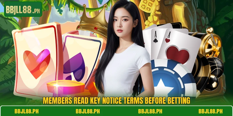 Members read key notice terms before betting