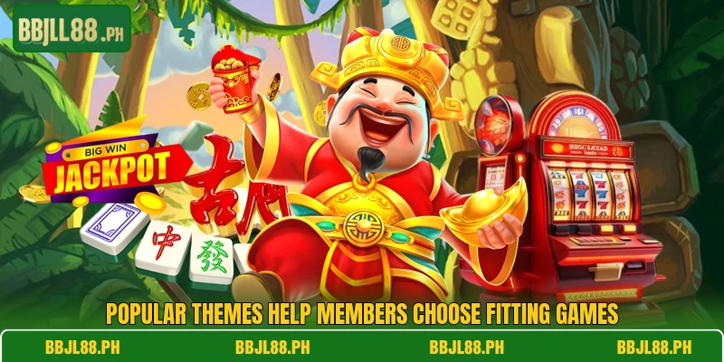 Popular themes help members choose fitting games